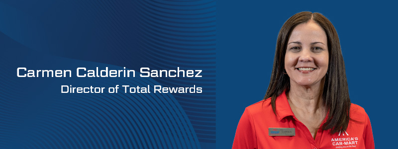 Carmen Calderin Sanchez, America’s Car-Mart Director of Total Rewards